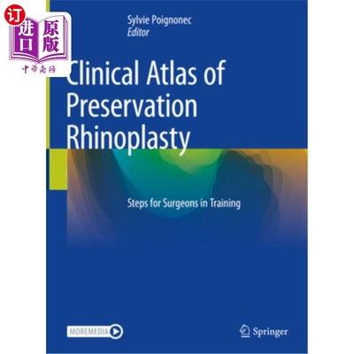 海外直订医药图书Clinical Atlas of Preservation Rhinoplasty: Steps for Surgeons in Training 保存鼻成形术的临床图谱: