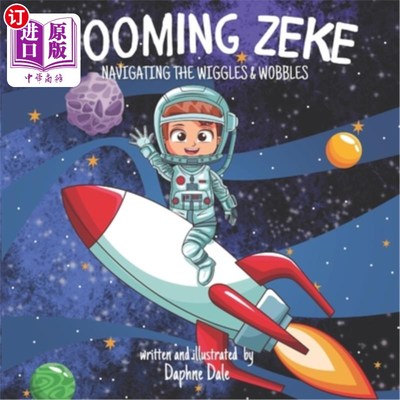 海外直订Zooming Zeke: Navigating the Wiggles and Wobbles 缩放齐克：导航摆动和摇摆