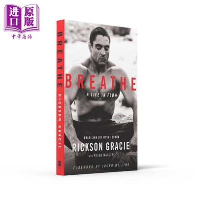 呼吸 流动中的人生 巴西格雷西柔术选手雷克森 格雷西自传 Breathe A Life in Flow 英文原版 Rickson Gracie【中商原版】