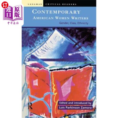 海外直订Contemporary American Women Writers: Gender, Class, Ethnicity 当代美国女作家:性别、阶级、种族
