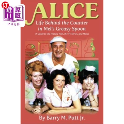 海外直订Alice: Life Behind the Counter in Mel's Greasy Spoon (A Guide to the Feature Fil 爱丽丝:梅尔小饭馆的