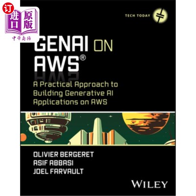 海外直订Genai on AWS: A Practical Approach to Building Generative AI Applications on AWS AWS上的生成AI：