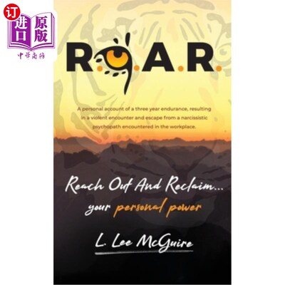 海外直订R.O.A.R.: Reach Out And Reclaim . . . your personal power r.o.a.r.:伸出手来，收回……你的个人力量