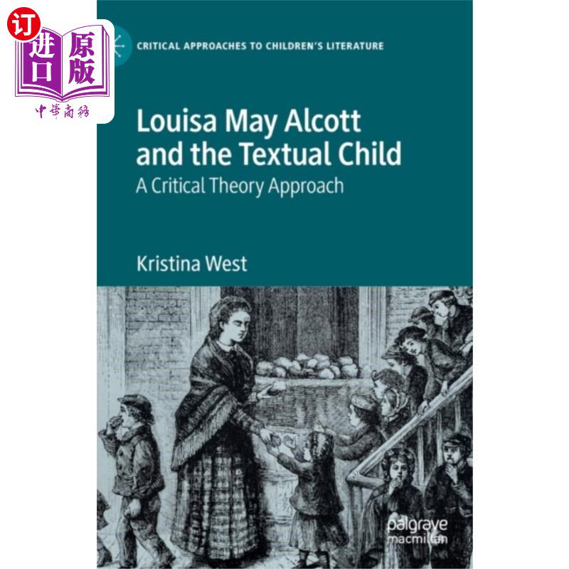 海外直订Louisa May Alcott and the Textual Child 路易莎·梅·奥尔科特和文字的孩子
