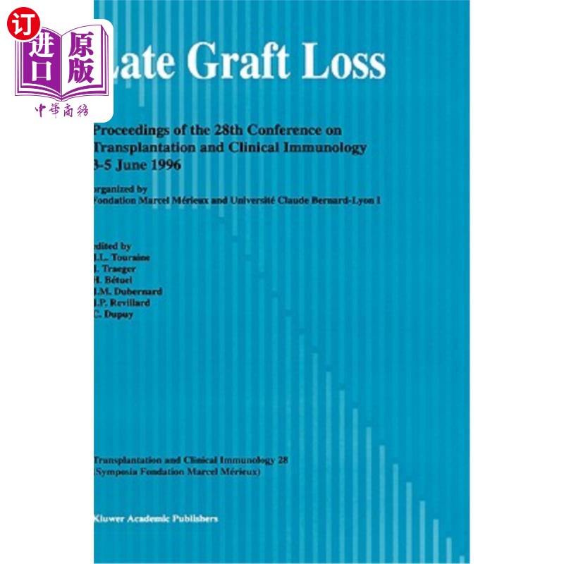 海外直订医药图书Late Graft Loss: Proceedings of the 28th Conference on Transplantation and Clini 晚期移植物丢失:第2