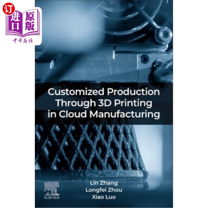 海外直订Customized Production Through 3D Printing in Cloud Manufacturing 云制造中的3D打印定制生产