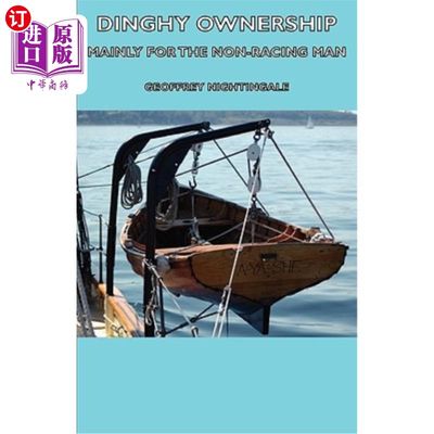 海外直订Dinghy Ownership - Mainly for the Non-Racing Man 小艇所有权-主要为非赛车的人