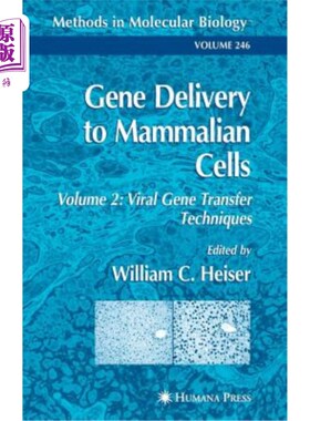 海外直订Gene Delivery to Mammalian Cells: Volume 2: Viral Gene Transfer Techniques 基因传递到哺乳动物细胞:第2卷:病毒基因