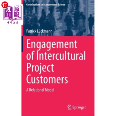 海外直订Engagement of Intercultural Project Customers: A Relational Model 跨文化项目客户的参与：一个关系模型