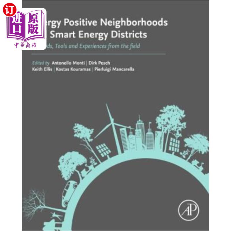 海外直订Energy Positive Neighborhoods and Smart Energy Districts: Methods, Tools, and Ex 能源积极社区和智能能源区：