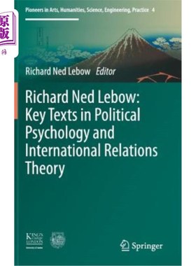 海外直订Richard Ned Lebow: Key Texts in Political Psychology and International Relations 理查德·内德·雷博:政治心理