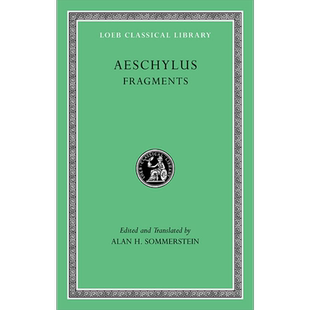 预售 埃斯库罗斯 碎片 原文希英对照版 Fragments 英文原版 Αeschylus Alan Sommerstein 古希腊悲剧诗人 悲剧之父【中商原版】