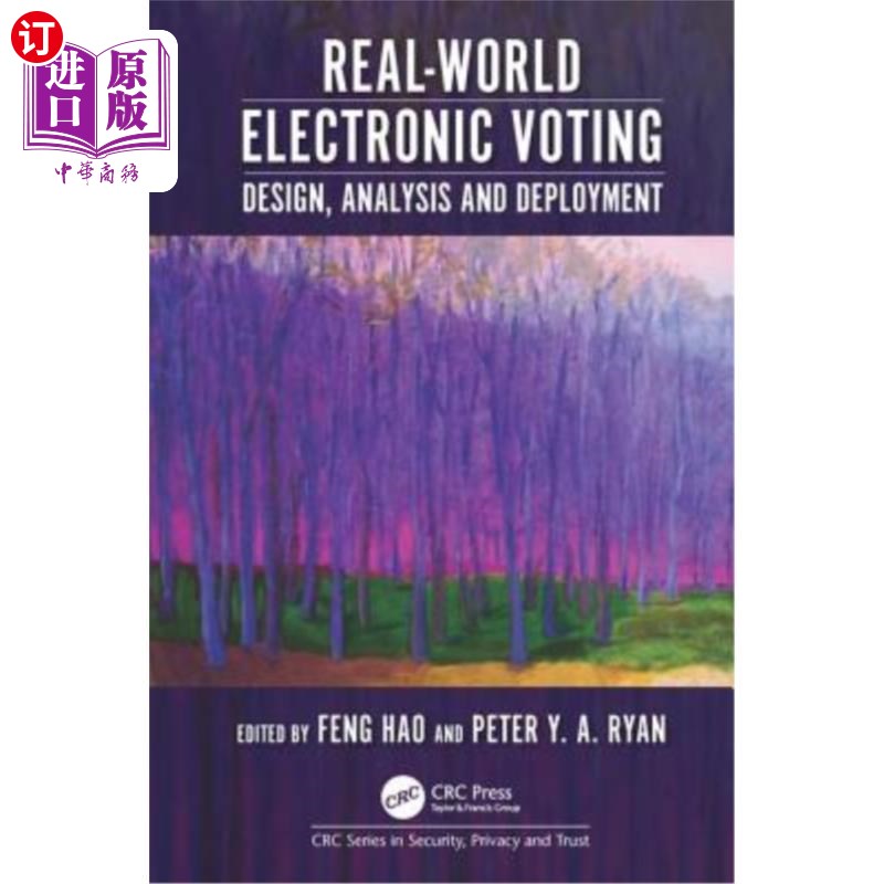 海外直订Real-World Electronic Voting: Design, Analysis and Deployment 真实世界的电子投票:设计、分析和部署