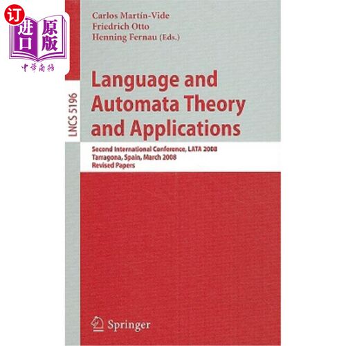 海外直订Language and Automata Theory and Applications: Second International Conference,  语言与自动机理论与应用:第二届