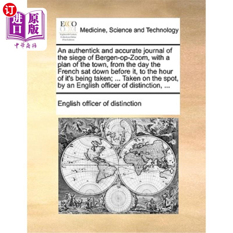 海外直订医药图书An Authentick and Accurate Journal of the Siege of Bergen-Op-Zoom, with a Plan o 《真实准确的卑尔根