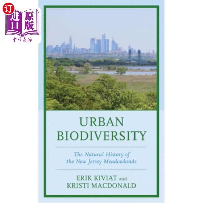 海外直订Urban Biodiversity: The Natural History of the New Jersey Meadowlands 城市生物多样性:新泽西草地的自然历史