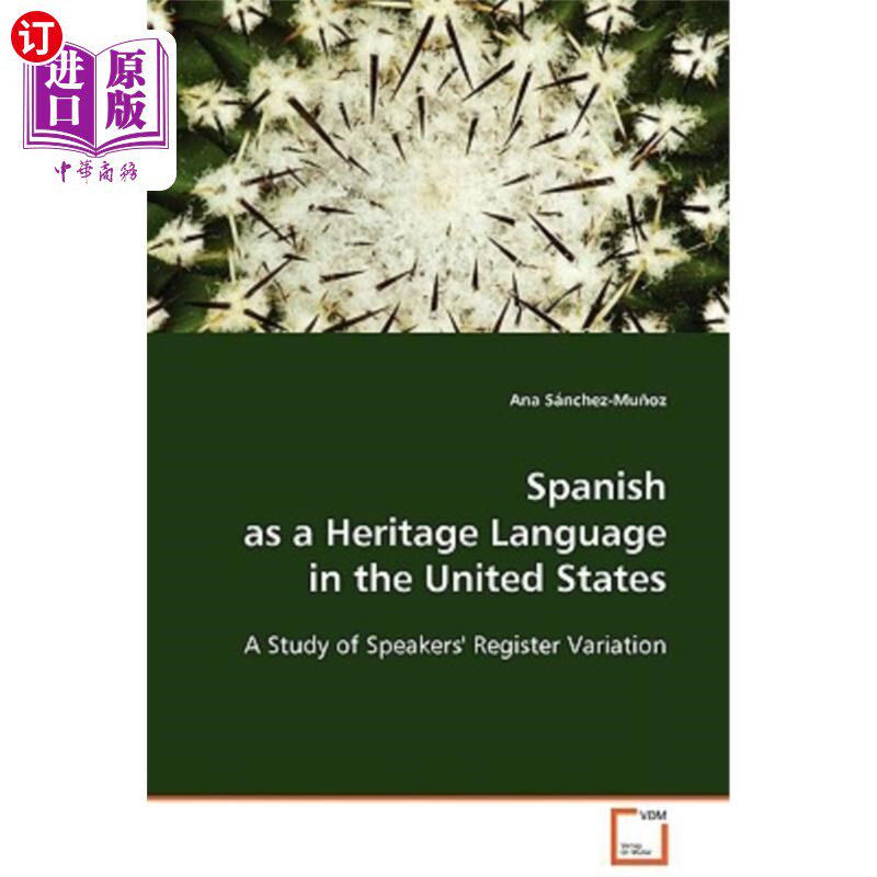 海外直订Spanish as a Heritage Language in the United States - A Study of Speakers' Regis 西班牙语作为美国的一种传统