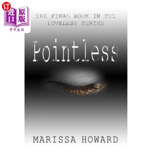 海外直订Pointless: The Final Book in the Loveless Series 毫无意义:无爱系列的最后一本书