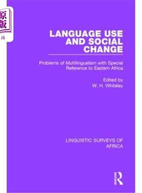 海外直订Language Use and Social Change: Problems of Multilingualism with Special Referen 语言使用与社会变迁:多语言