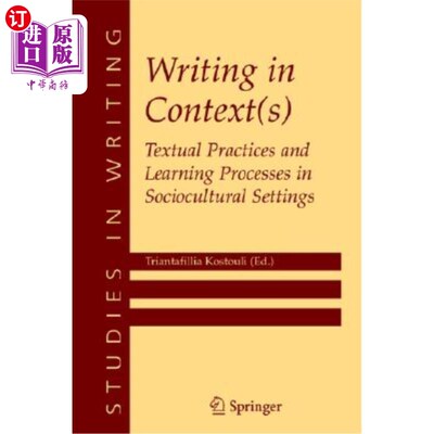 海外直订Writing in Context(s): Textual Practices and Learning Processes in Sociocultural 语境写作：社会文化背景下的