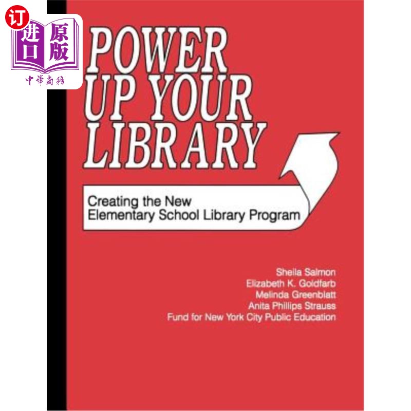 海外直订Power Up Your Library: Creating the New Elementary School Library Program 启动你的图书馆：创建新的小学图书