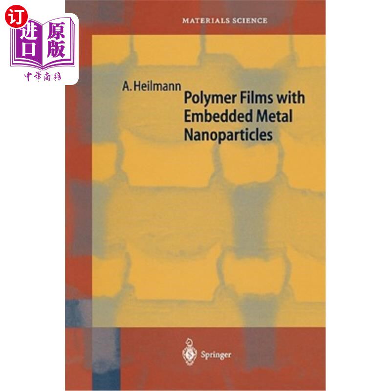海外直订Polymer Films with Embedded Metal Nanoparticles 嵌入金属纳米粒子的聚合物薄膜