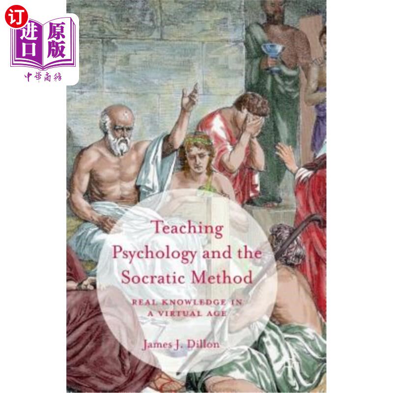 海外直订Teaching Psychology and the Socratic Method: Real Knowledge in a Virtual Age 教学心理学与苏格拉底方法：虚拟时代