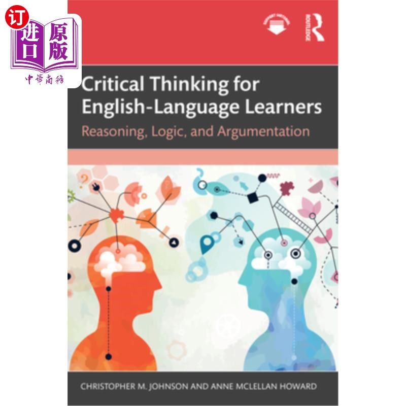 海外直订Critical Thinking for English-Language Learners: Reasoning, Logic, and Argumenta 英语学习者的批判性思维：推