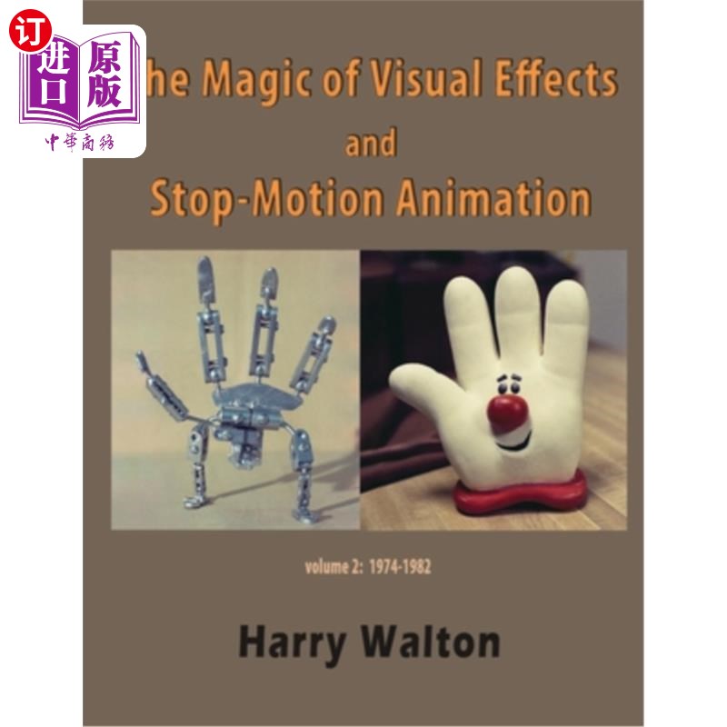 海外直订The Magic of Visual Effects and Stop-Motion Animation: volume 2: 1974-1982 视觉效果和定格动画的魔力:第2卷