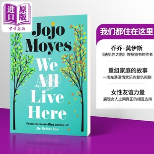 北美晋江文学英文版 爱情流行小说 Here Jojo Live 英文原版 All 言情小说 乔乔莫伊斯 Moyes 我们都住在这里
