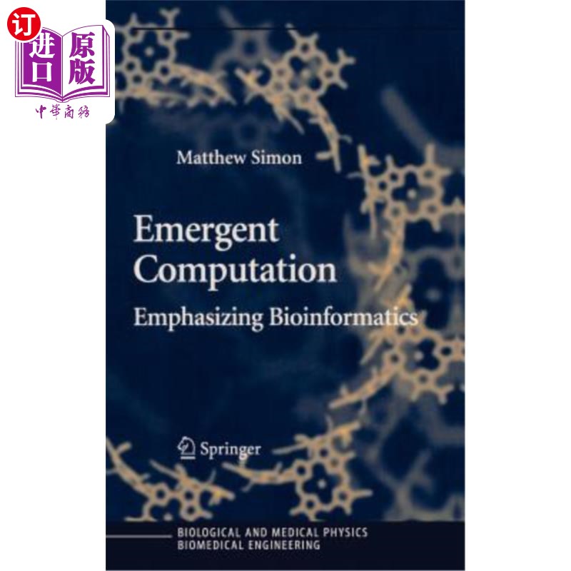 海外直订Emergent Computation: Emphasizing Bioinformatics 紧急计算：强调生物信息学