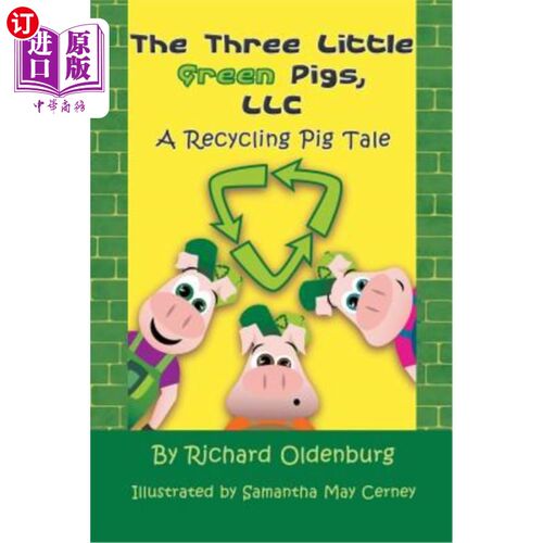 海外直订The Three Little Green Pigs, LLC: A Recycling Pig Tale 三只绿色小猪有限责任公司：回收猪的故事