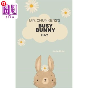 Busy Bunny Day 兔子日 海外直订Mr. Chunkers先生忙碌 Chunkers