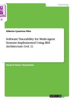 海外直订Software Traceability for Multi-Agent Systems Implemented Using BDI Architecture 使用BDI架构实现的多代理系