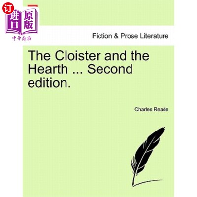 海外直订The Cloister and the Hearth ... Second Edition. 修道院和壁炉……第二版。