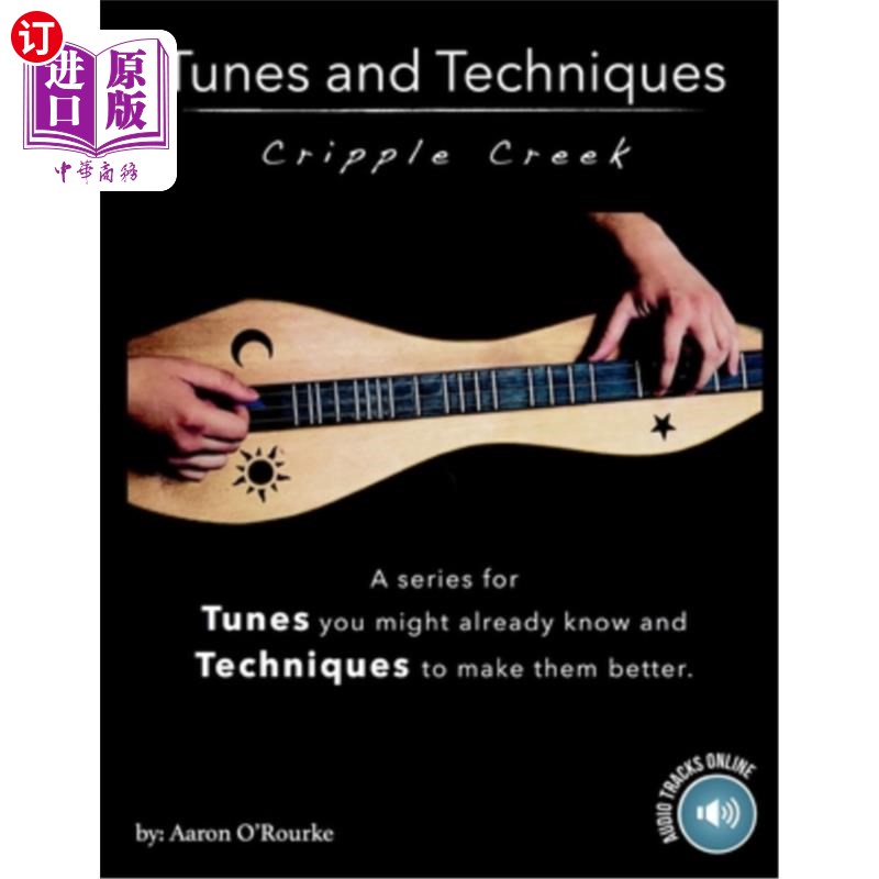 海外直订Tunes And Techniques: Cripple Creek 曲调和技巧:跛脚溪