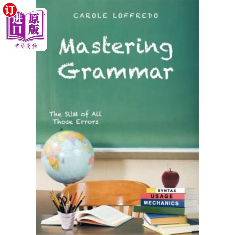 海外直订Mastering Grammar: The Sum of All Those Errors: Syntax, Usage, and Mechanics 掌握语法:所有这些错误的总和: