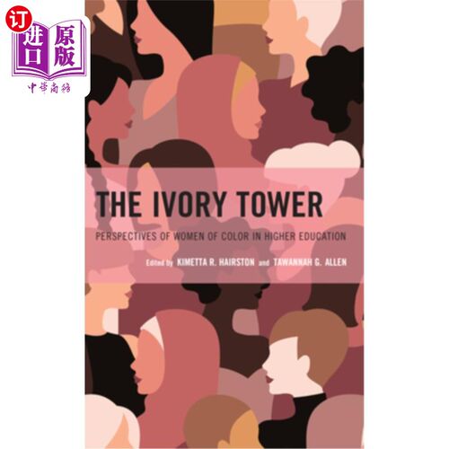 海外直订The Ivory Tower: Perspectives of Women of Color in Higher Education 象牙塔:有色人种女性在高等教育中的观点