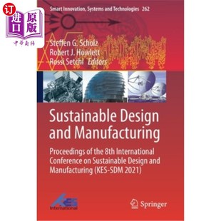 Confe 第八届可 Manufacturing the 8th and Proceedings 可持续设计与制造 海外直订Sustainable International Design