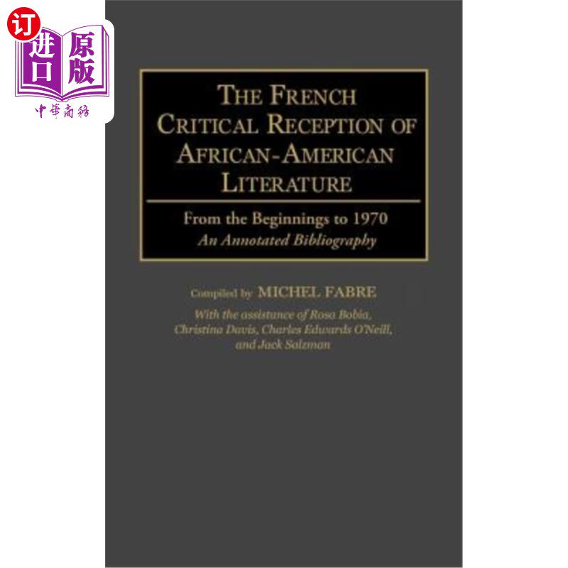 海外直订The French Critical Reception of African-American Literature: From the Beginning 法国对非裔美国文学的批判接
