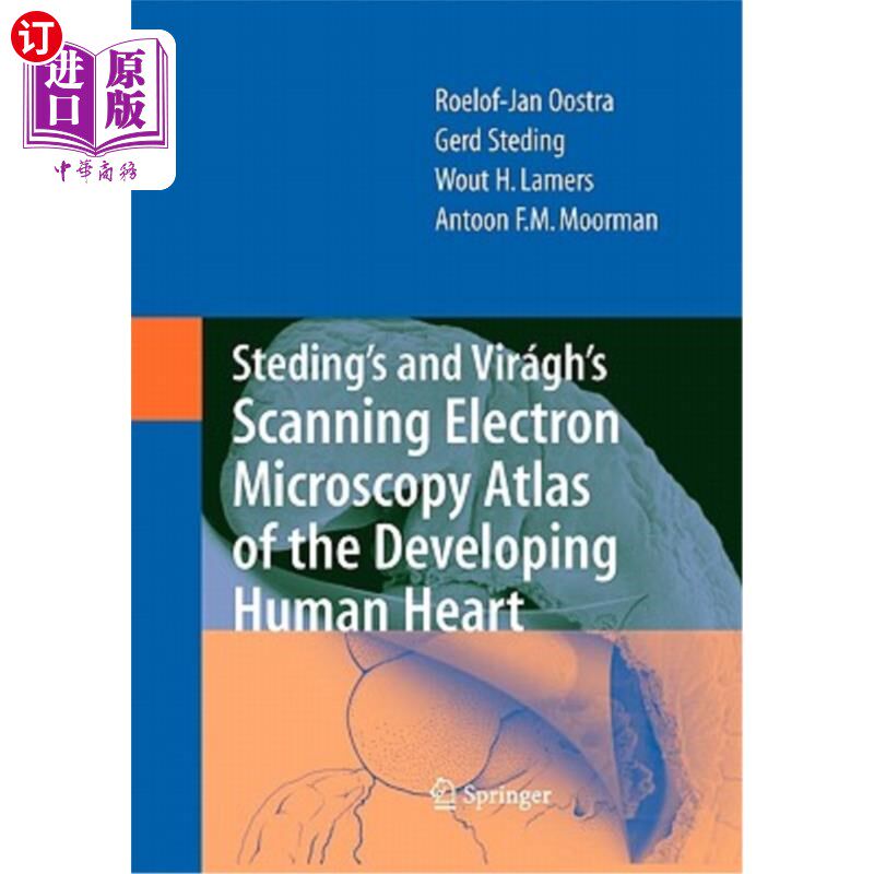 海外直订Steding's and Virágh's Scanning Electron Microscopy Atlas of the Developing Huma Steding的和Virágh