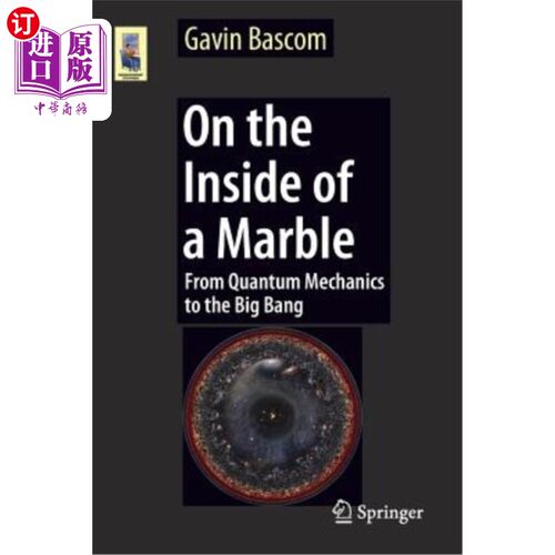 海外直订On the Inside of a Marble: From Quantum Mechanics to the Big Bang 从量子力学到大爆炸