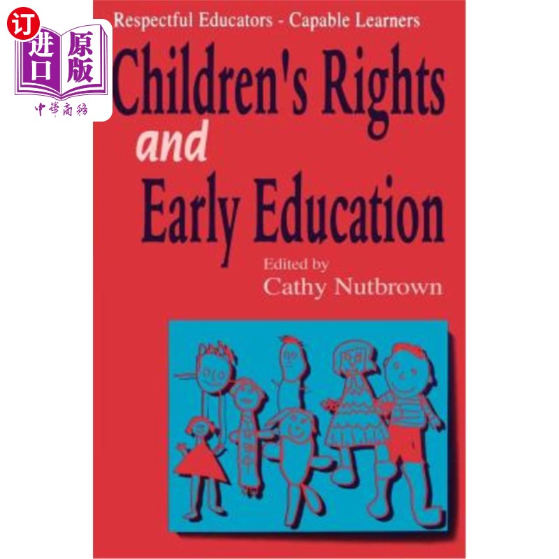 海外直订Respectful Educators - Capable Learners: Children′s Rights and Early Educa 尊敬的教育者——有能力的学习者