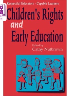 海外直订Respectful Educators - Capable Learners: Children′s Rights and Early Educa 尊敬的教育者——有能力的学习者