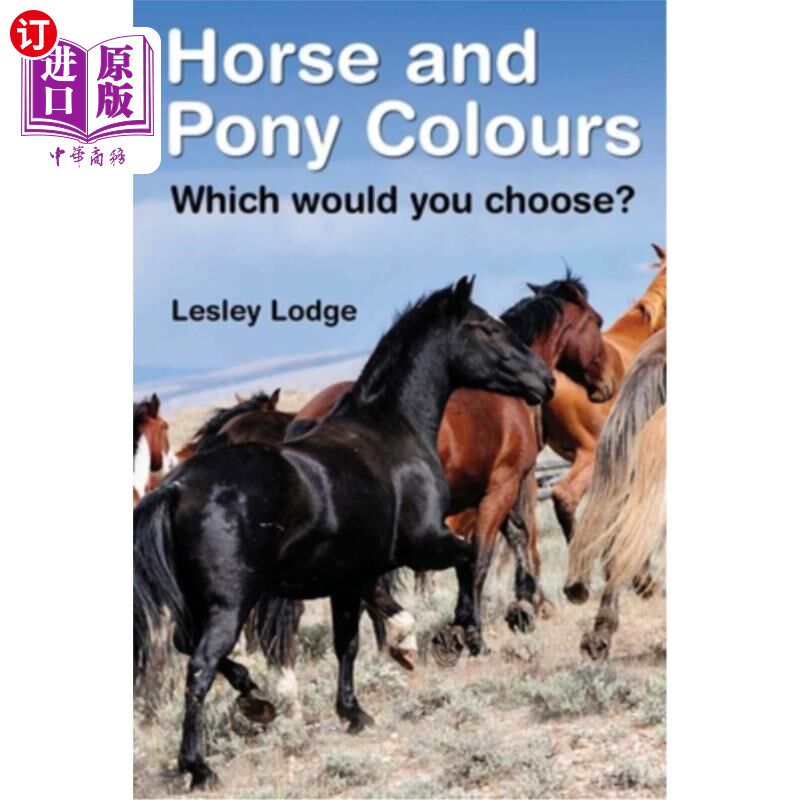 海外直订Horse and Pony Colours: Which one would you choose? 马和小马的颜色:你会选择哪一种?