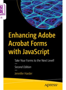 海外直订Enhancing Adobe Acrobat Forms with JavaScript: Take Your Forms to the Next Level 用JavaScrip