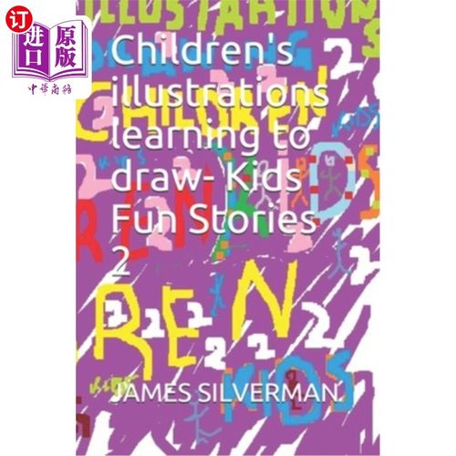 海外直订Children's illustrations learning to draw- Kids Fun Stories 2 儿童插图学习画画-儿童有趣故事2