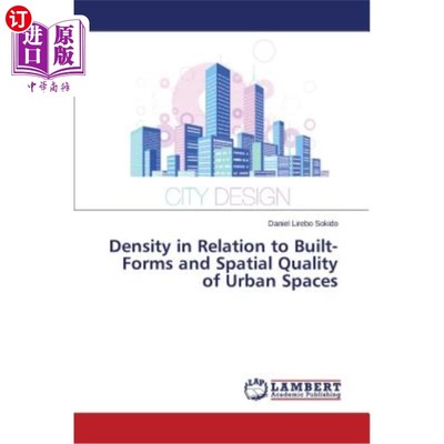 海外直订Density in Relation to Built-Forms and Spatial Quality of Urban Spaces 密度与建筑形态和城市空间质量的关系