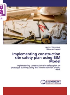 海外直订Implementing construction site safety plan using BIM Model 运用BIM模型实施施工现场安全规划