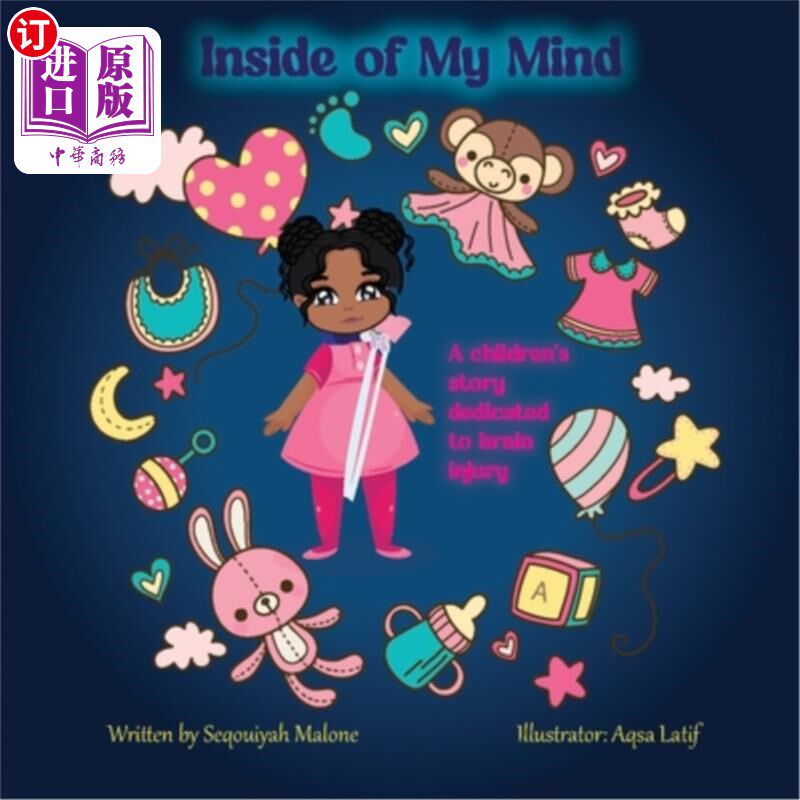 海外直订Inside of My Mind: A children's story dedicated to brain injury 我的内心：一个关于脑损伤的儿童故事